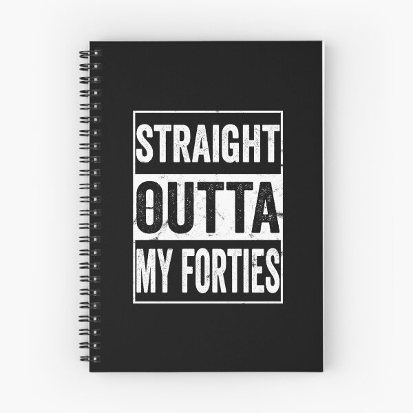 Item preview, straight outta my forties, straight outta, fiftieth anniversary gifts, 50th birthday gifts, funny 50th birthday gifts designed and sold by T-DESIGNEDZ.