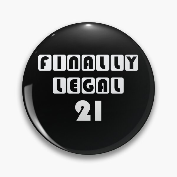 Item preview, Finally legal 21 designed and sold by nikolaj1301.