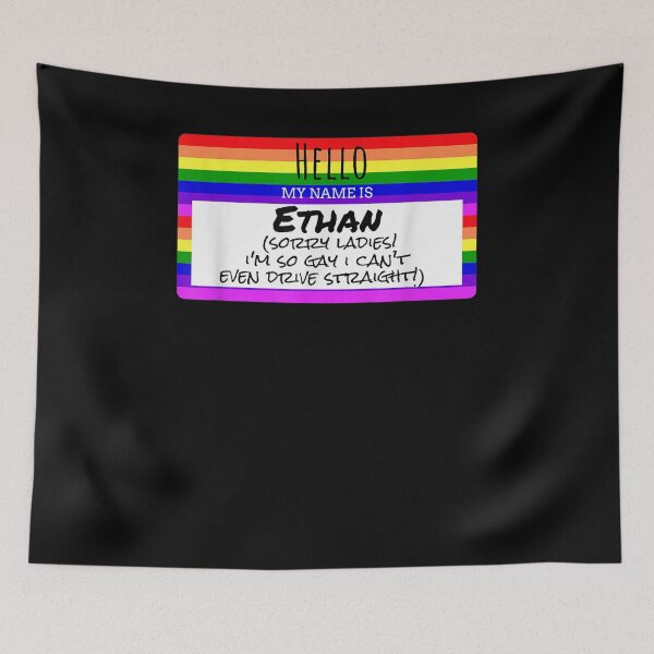 Item preview, Mens My Name Is Ethan Sorry Ladies I'm So Gay I Can't Even Drive designed and sold by melisenda.