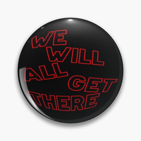 Item preview,   WE WILL ALL GET THERE designed and sold by Ralek.