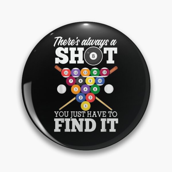 Item preview, Pool Player Skills Billiard 8 Ball There's Always A Shot designed and sold by melisenda.