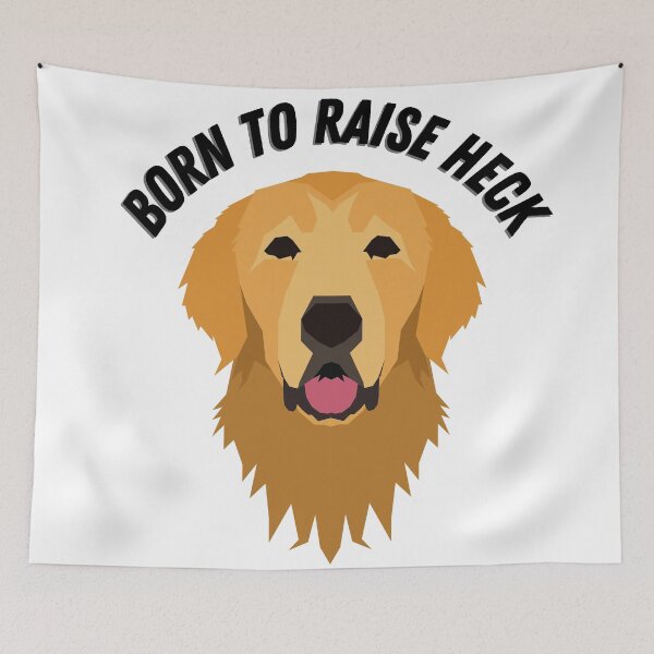 Item preview, Born to raise heck (Golden Retriever) designed and sold by thelastavo.