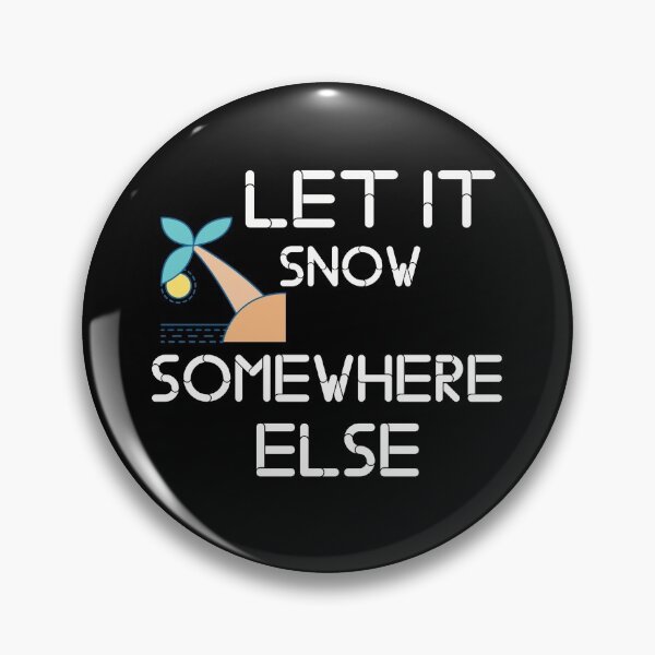 Item preview, Let It Snow Somewhere Else designed and sold by Nurul Hoda.