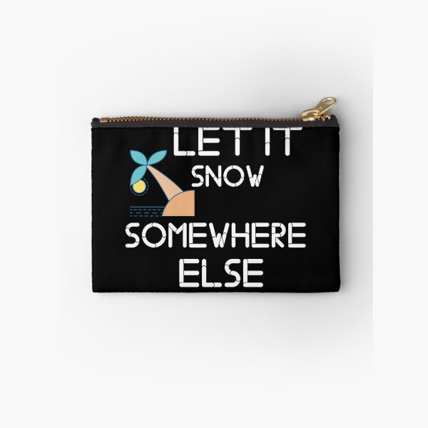 Item preview, Let It Snow Somewhere Else designed and sold by Nurul Hoda.