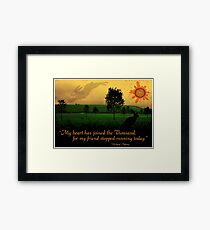 My Heart Has Joined the Thousand Framed Print