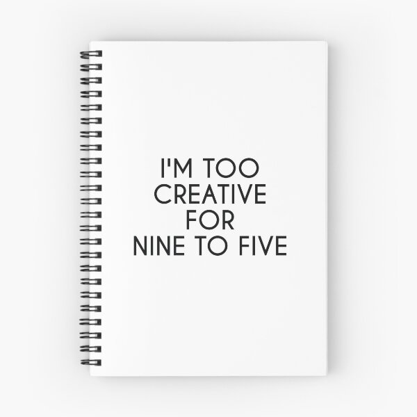 Item preview, I'M TOO CREATIVE FOR 9 TO 5 designed and sold by IrisDesign20.