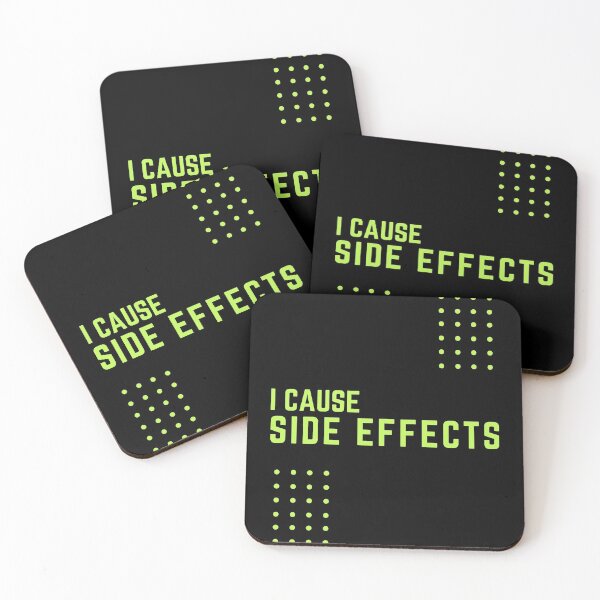 Item preview, I Cause Side Effects designed and sold by TheOrificeFlow.