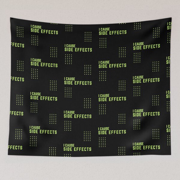 Item preview, I Cause Side Effects designed and sold by TheOrificeFlow.