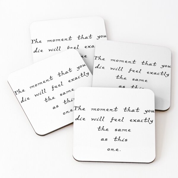 Item preview, the moment that you die will feel exactly the same as this one designed and sold by Nikola Orsinov.