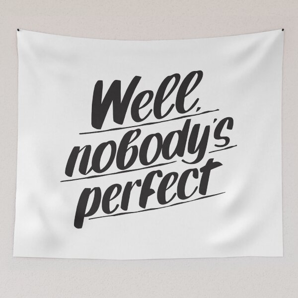 Item preview, Well nobody's perfect designed and sold by Jesar.
