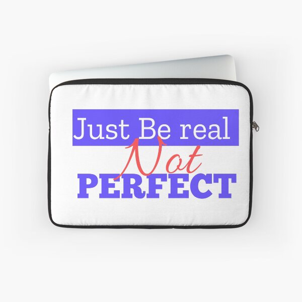 Item preview, Just be real, not perfect designed and sold by MXanwar.
