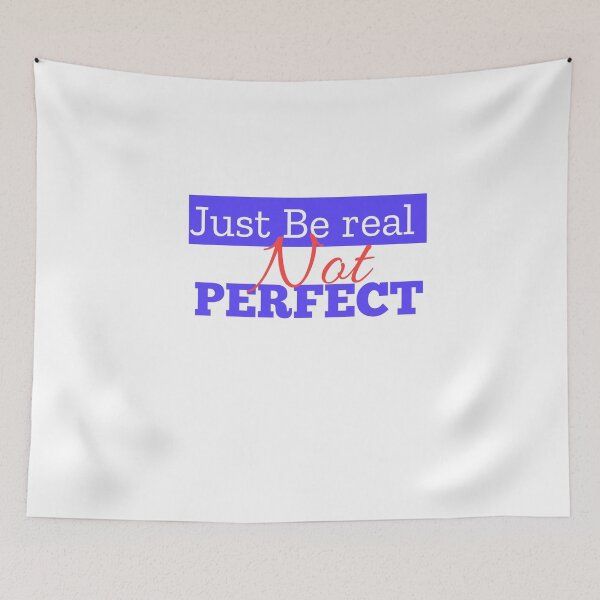 Item preview, Just be real, not perfect designed and sold by MXanwar.