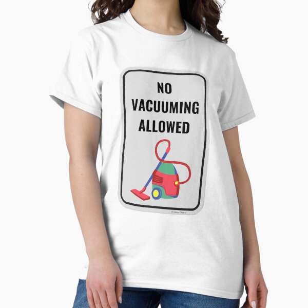 Item preview, No Vacuuming Allowed Fun Cleaning Humor designed and sold by SavvyCleaner.