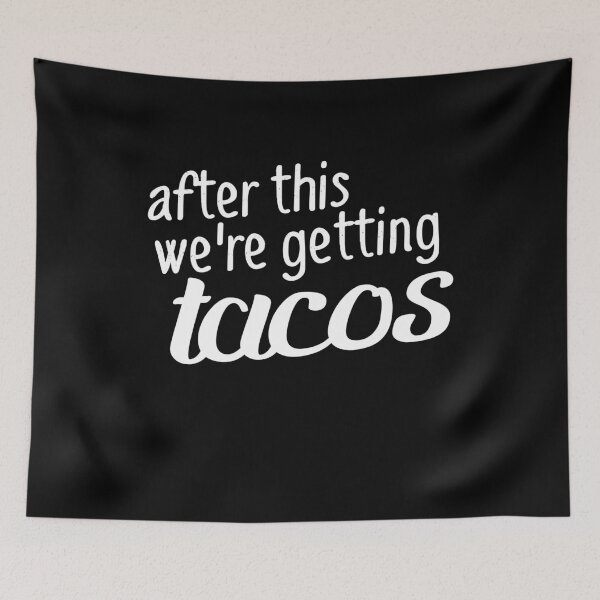 Item preview, After this we're getting tacos designed and sold by rodmendonca.