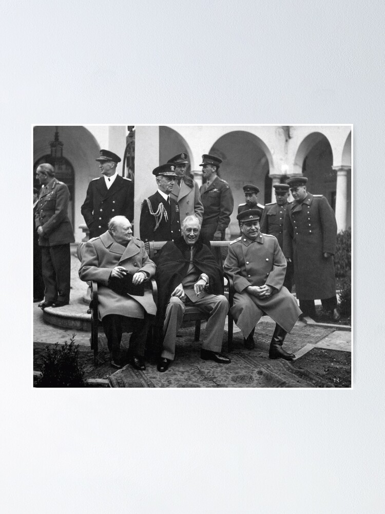 Alternate view of The Big Three at the Yalta Conference: Winston Churchill, Franklin D. Roosevelt, and Joseph Stalin Poster
