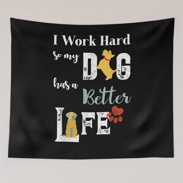 Item preview, Funny I Work Hard So My Dog Have A Better Life Dog Lovers designed and sold by melisenda.