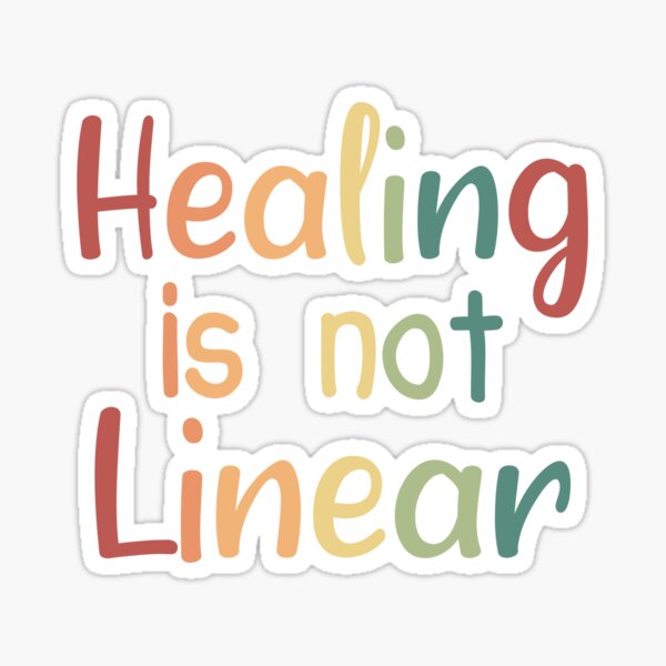 Healing Is Not Linear Sticker