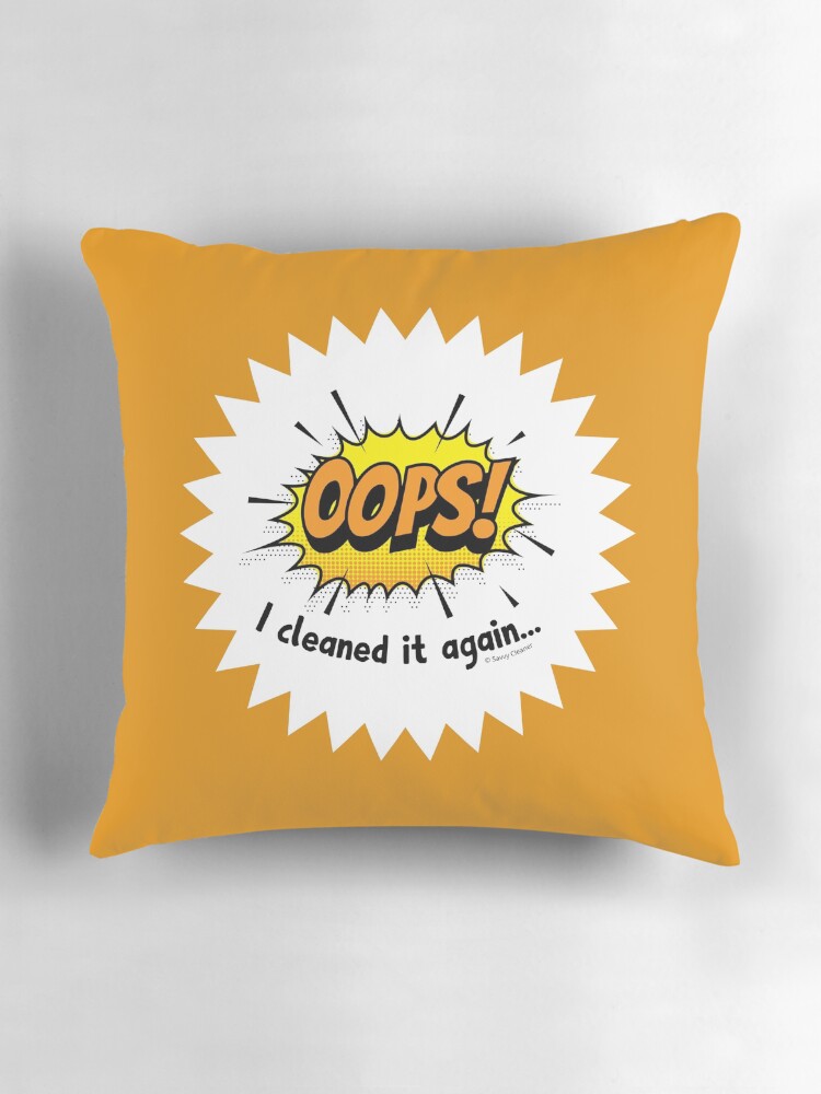 Thumbnail 3 of 4, Pillow, Oops I Cleaned it Again Fun Housekeeping Lady Gifts designed and sold by SavvyCleaner.