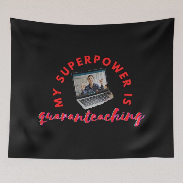 Item preview, My superpower is quaranteaching! designed and sold by shornaiter.