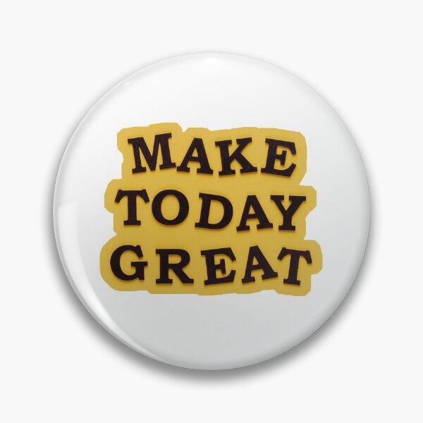 Item preview, Make today great designed and sold by EricaOp.