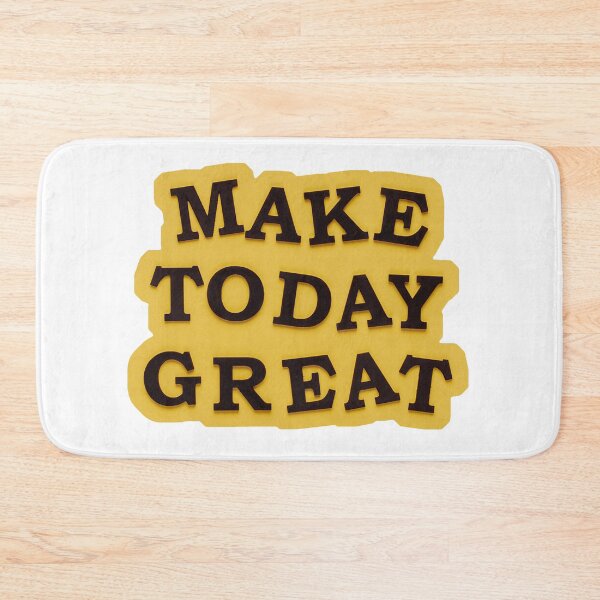 Item preview, Make today great designed and sold by EricaOp.