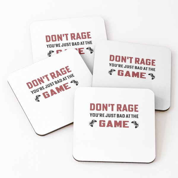 Item preview, Don't Rage, You're just bad at the Game - Gaming designed and sold by NSTeeDesign.