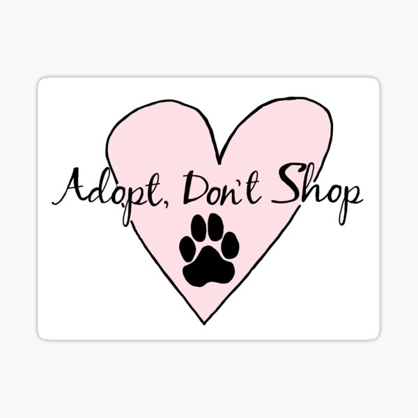 Item preview, Adopt Don't Shop designed and sold by Vet-Obsess.