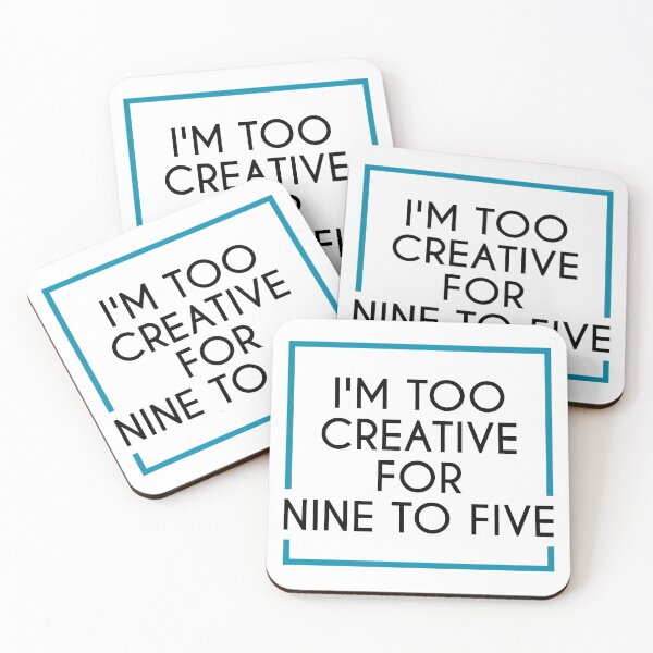Item preview, I'M TOO CREATIVE FOR 9 TO 5 designed and sold by IrisDesign20.