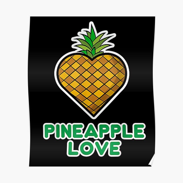 "Pineapple Love For Men Women Pineapple" Poster by melisenda Redbubble