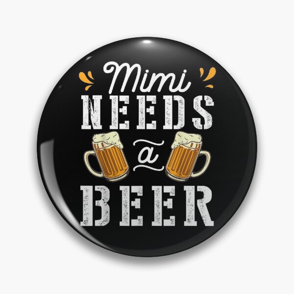Item preview, Mimi Needs A Beer Happy Mother Father Day Drinker Drunk designed and sold by melisenda.