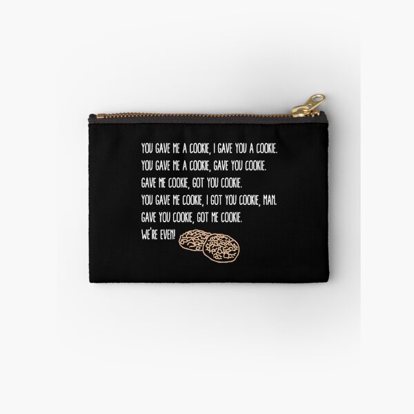 Item preview, You Gave Me A Cookie | Got You Cookie designed and sold by itsokaybyme.