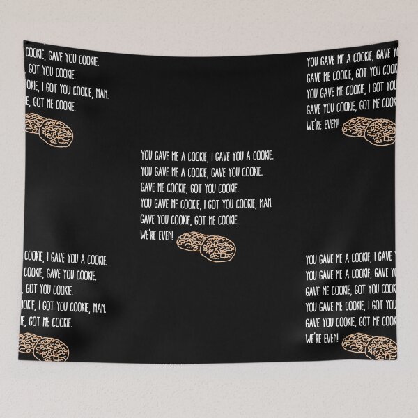 Item preview, You Gave Me A Cookie | Got You Cookie designed and sold by itsokaybyme.