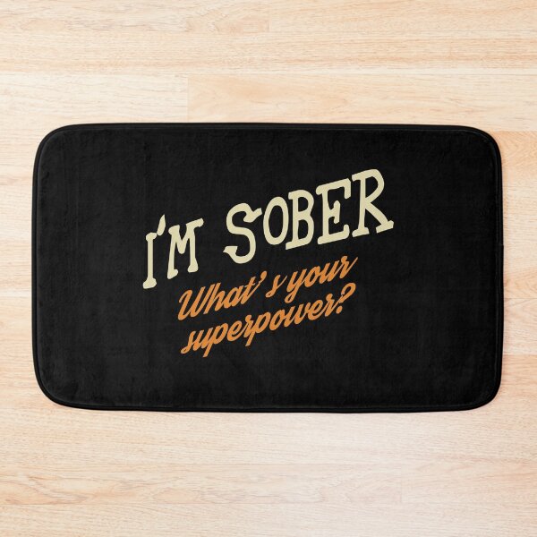 Item preview, I'm sober, what's your superpower? designed and sold by rodmendonca.