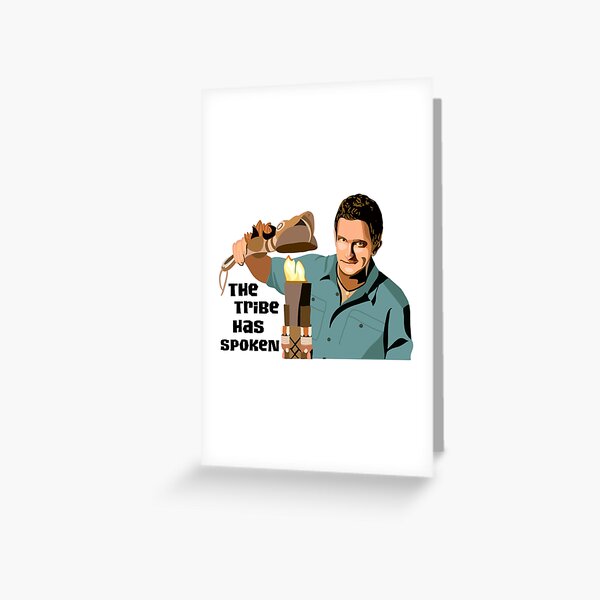 Jeff Probst: The Tribe Has Spoken Greeting Card
