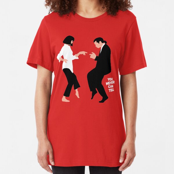 You Never Can Tell Slim Fit T-Shirt