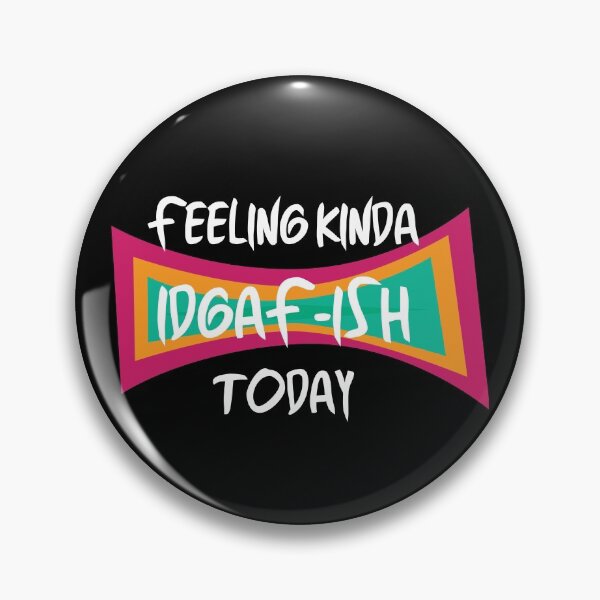 Item preview, Feeling Kinda IDGAFish Today Funny Quote Fun Amazing Sarcasm. designed and sold by smartrocket.