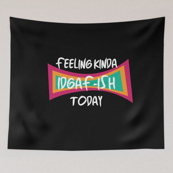 Item preview, Feeling Kinda IDGAFish Today Funny Quote Fun Amazing Sarcasm. designed and sold by smartrocket.