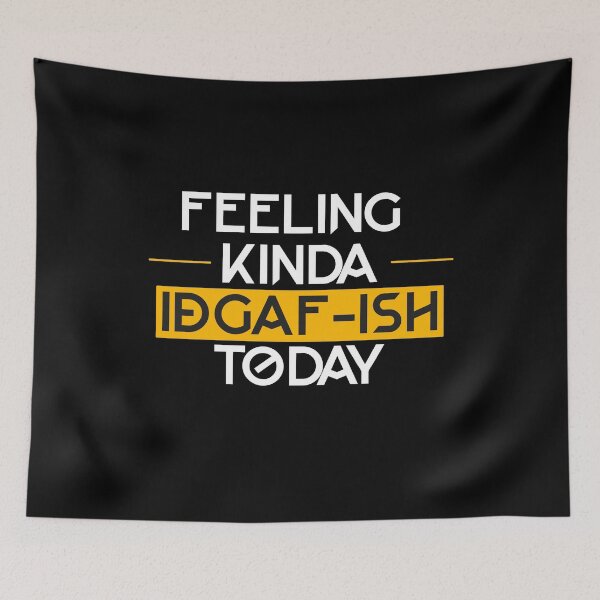 Item preview, Feeling Kinda IDGAFish Today Funny Quote Fun Amazing Sarcasm. designed and sold by smartrocket.