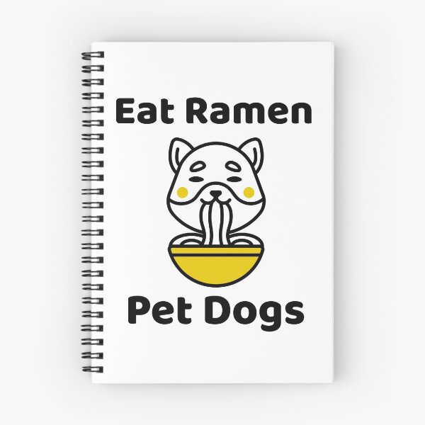 Item preview, Eat Ramen, Pet Dogs (Black Text) designed and sold by SquishStitches.