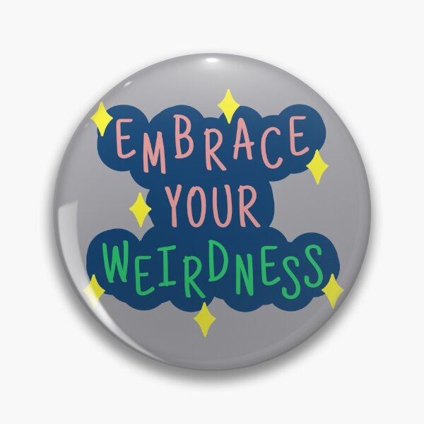 Item preview, Embrace Your Weirdness designed and sold by SofiaSava01.