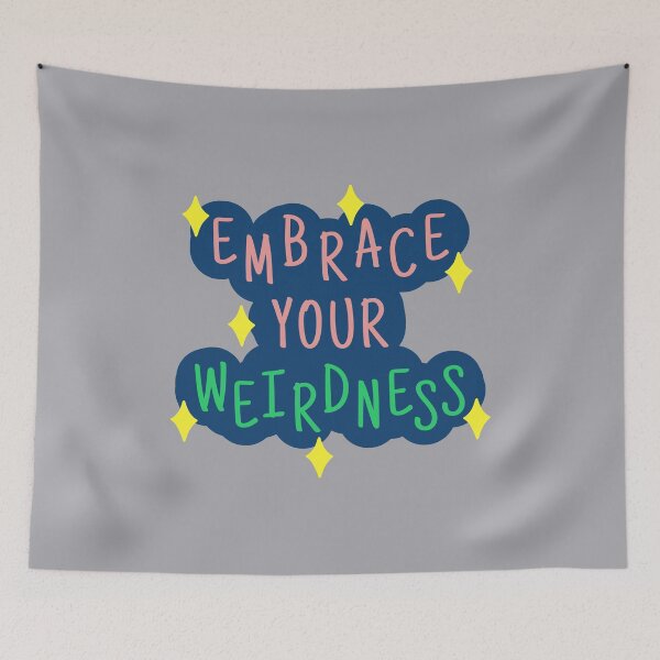 Item preview, Embrace Your Weirdness designed and sold by SofiaSava01.