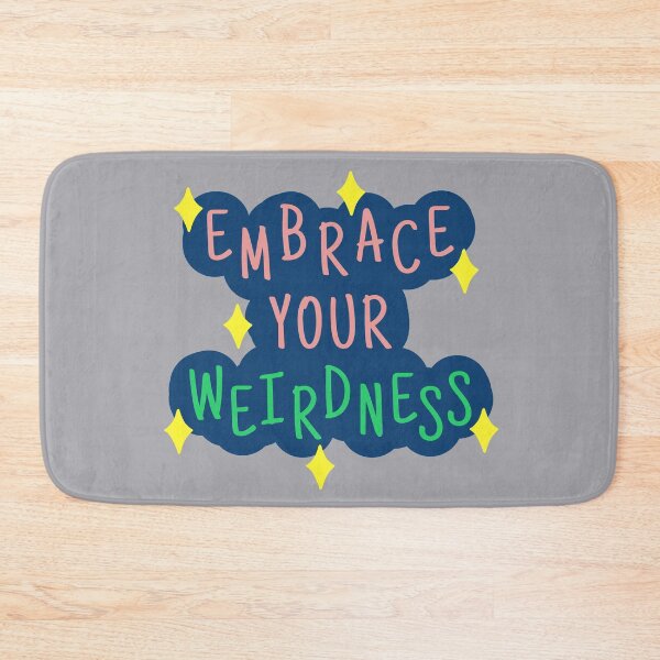 Item preview, Embrace Your Weirdness designed and sold by SofiaSava01.