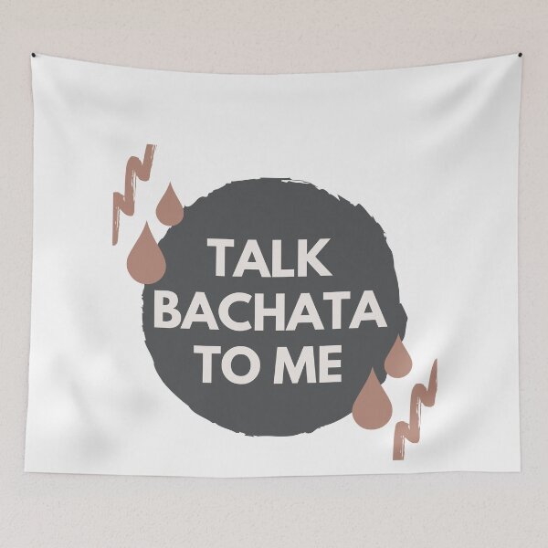 Item preview, Talk Bachata To Me - Social Latin Dance Design designed and sold by Liniskop.