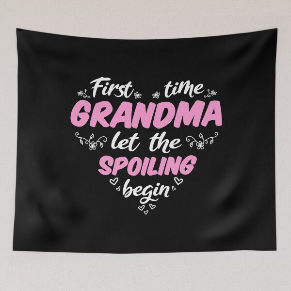 Item preview, First Time Grandma Let The Spoiling Begin I designed and sold by Lemon Pepper.