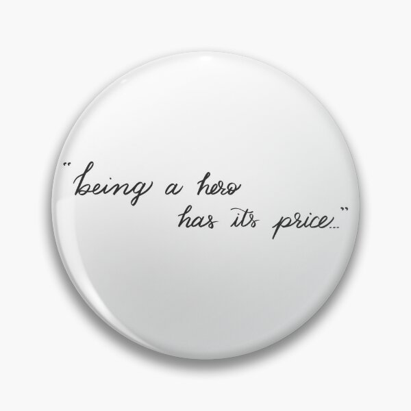 Item preview, Being A Hero Has Its Price designed and sold by pdaniels.