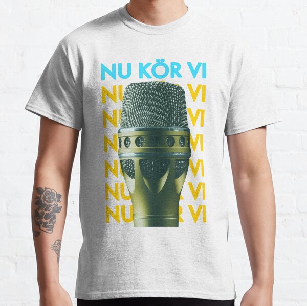 Nu Kör Vi Classic T-Shirt
