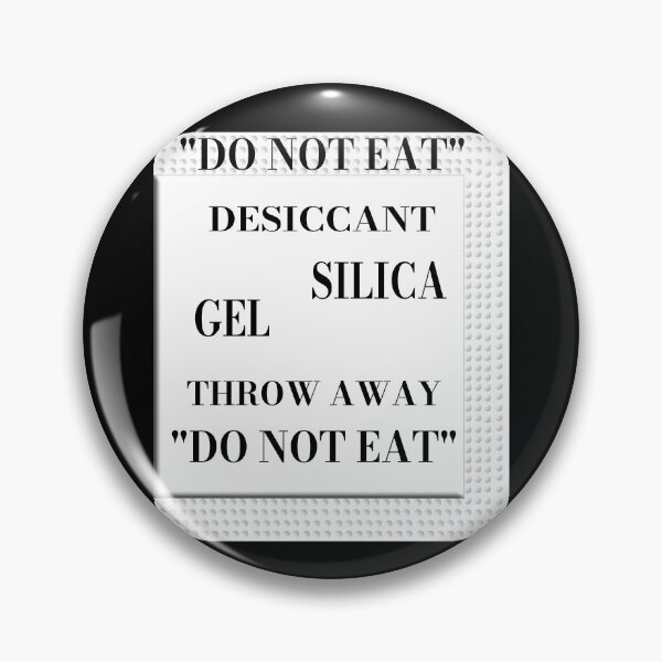 Item preview, Do Not Eat Desiccant Silica Gel Throw Away designed and sold by ZamuDesign.
