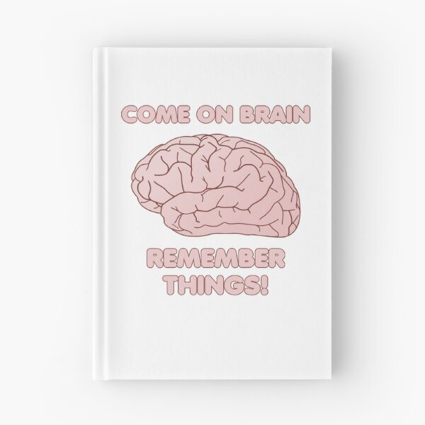 Item preview, Come on Brain Remember Things! designed and sold by TyrannicalTees.