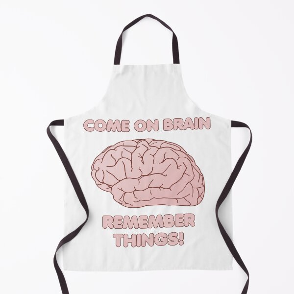Item preview, Come on Brain Remember Things! designed and sold by TyrannicalTees.