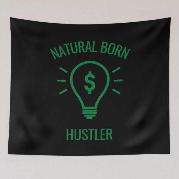 Item preview, Natural Born Hustler designed and sold by TheStyleShop.